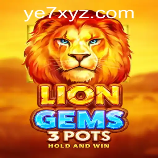 Explore the Exciting World of LionGems3pots: A Detailed Guide